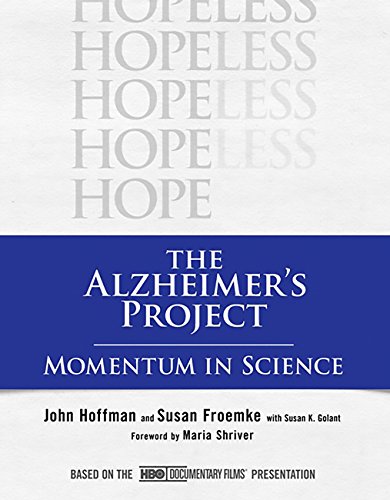 The Alzheimer's Project: Momentum in Science The Alzheimer's Project: Momentum in Science
