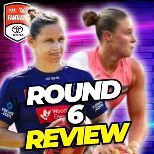 Round 6 Review | AFLW Fantasy 2025 cover art
