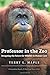 Professor in the Zoo: Designing the Future for Wildlife in Human Care
