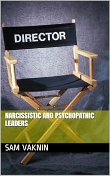 Narcissistic and Psychopathic Leaders (2016 edition) by [Sam Vaknin, Lidija Rangelovska]