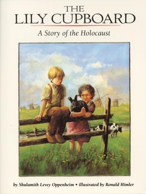 The Lily Cupboard: A Moving Picture Book for Kids (Ages 4-8) About a Jewish Girl in Hiding During WWII Holland