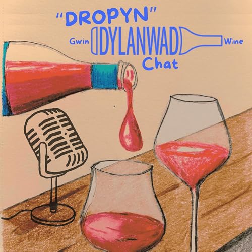 『Dropyn - Gwin Dylanwad Wine Chat』のカバーアート