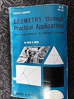 Geometry Through Practical Applications: How to Use Geometry in Everyday Situations B002ONWQWQ Book Cover