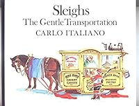Sleighs, the Gentle Transportation: Or, Sleighs of Old Montreal 0887761054 Book Cover