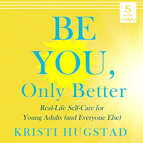 Be You Only Better by Kristi Hugstad episode artwork