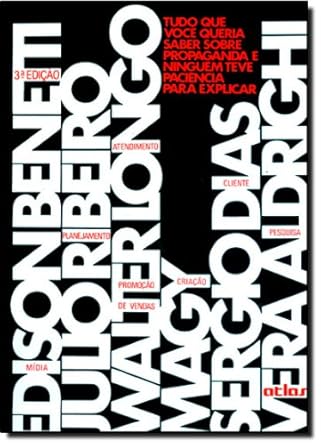 Tudo Que Você Queria Saber Sobre Propaganda E Ninguém Teve Paciên...