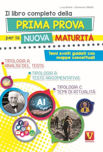  Il libro completo della prima prova per la nuova maturità. Temi svolti guidati con mappe concettuali. Nuova ediz.