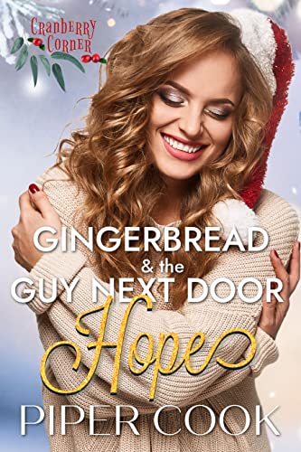 Gingerbread & the Guy Next Door: A Steamy Holiday Rom-com