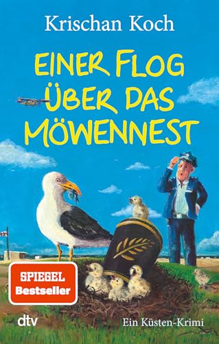 Einer flog über das Möwennest: Ein Küsten-Krimi | Der 14. Fall der Bestseller-Reihe aus dem hohen Norden. Jetzt wird's haarig für den Dorfcop. (Thies Detlefsen & Nicole Stappenbek, Band 14)