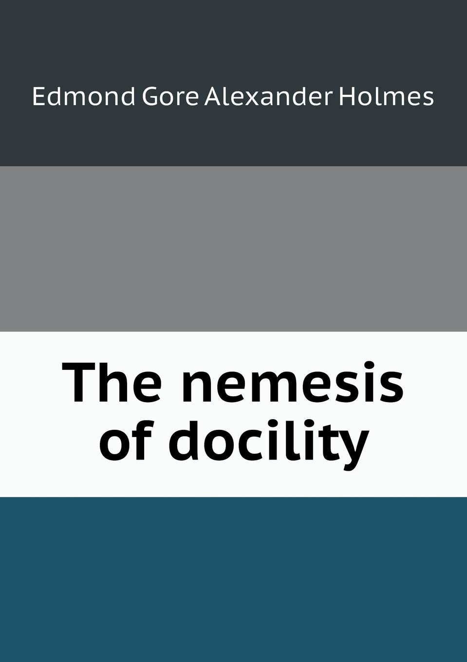 The Nemesis of Docility