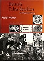 British Film Studios: An Illustrated History 0713475595 Book Cover