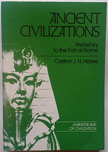 Ancient Civilizations: Prehistory to the Fall of Rome