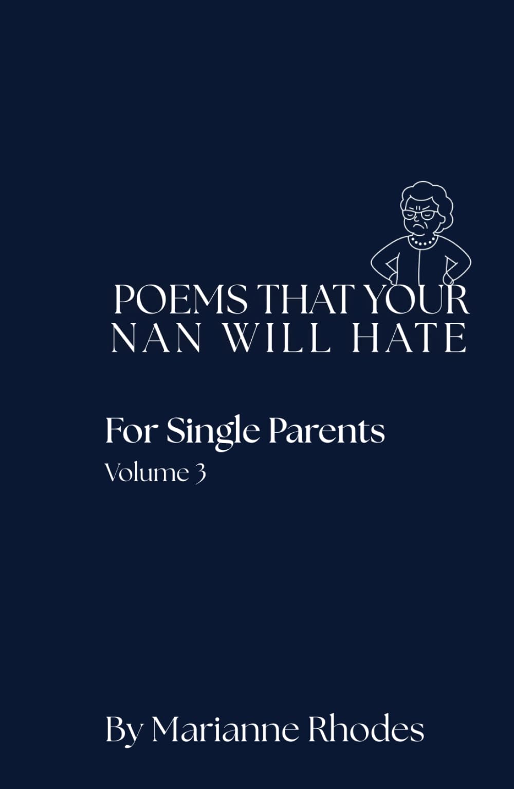 For Single Parents (Poems That Your Nan Will Hate)