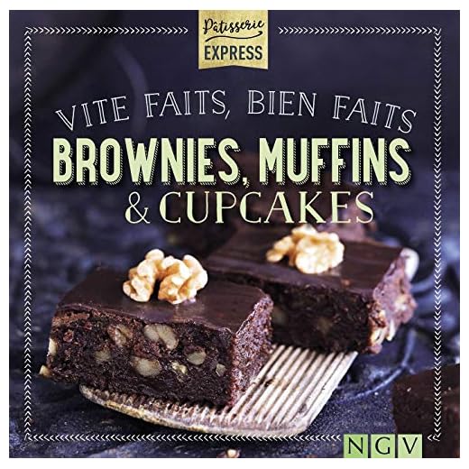 Vite faits, bien faits brownies, muffins & cupcakes