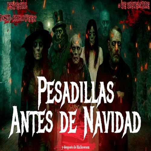 N&ordm;175 Pesadillas antes de Navidad (Post-Halloween)