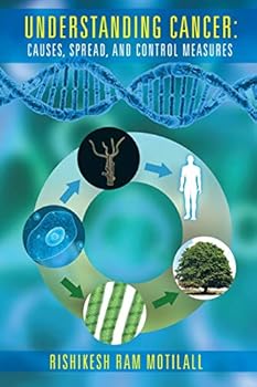 Paperback Understanding Cancer: Causes, Spread, and Control Measures Book