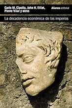 La decadencia económica de los imperios (El libro de bolsillo - Historia)