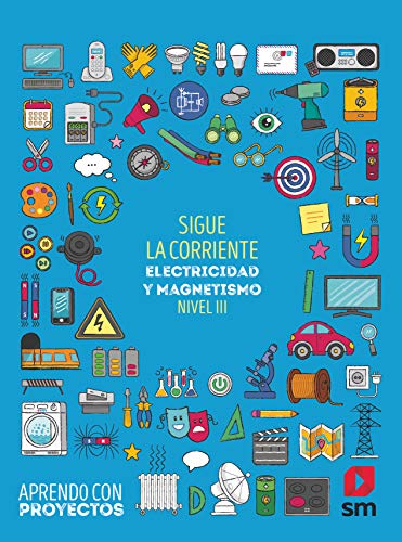 Portada de Sigue la corriente. Electricidad y magnetismo . Aprendo con proyectos