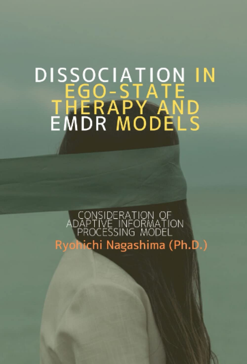 DISSOCIATION IN EGO-STATE THERAPY AND EMDR MODELS