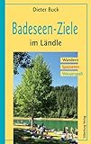 Badeseen-Ziele im Ländle: Wandern, Spazieren, Wasserspaß