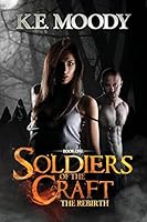 Soldiers of the Craft: The Rebirth 1513704877 Book Cover