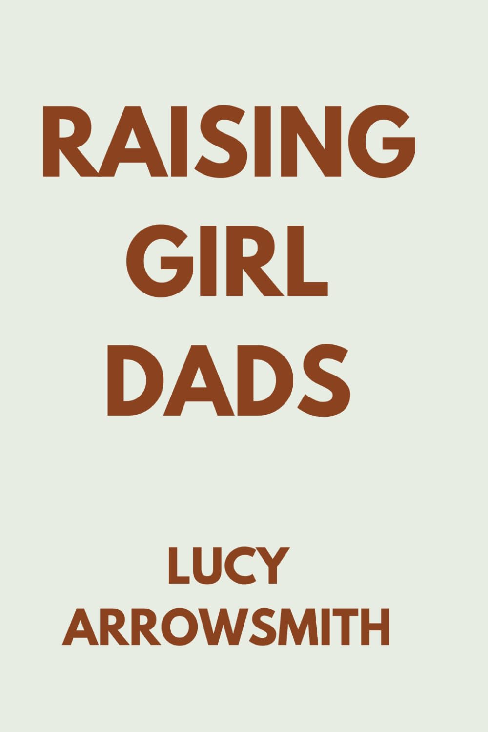 Raising Girl Dads: A Daughter's Perspective