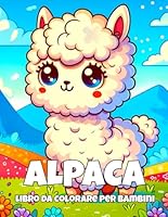 Alpaca Libro da Colorare per Bambini: Alpaca Carini e Divertenti da Colorare per Bambini e Bambine dai 4 ai 12 Anni (Italian Edition) B0F6D1JY5D Book Cover