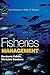 Fisheries Management: Pandemic Failure, Workable Solutions