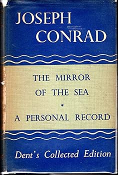 The Mirror of the Sea and A Personal Record (World's Classics)