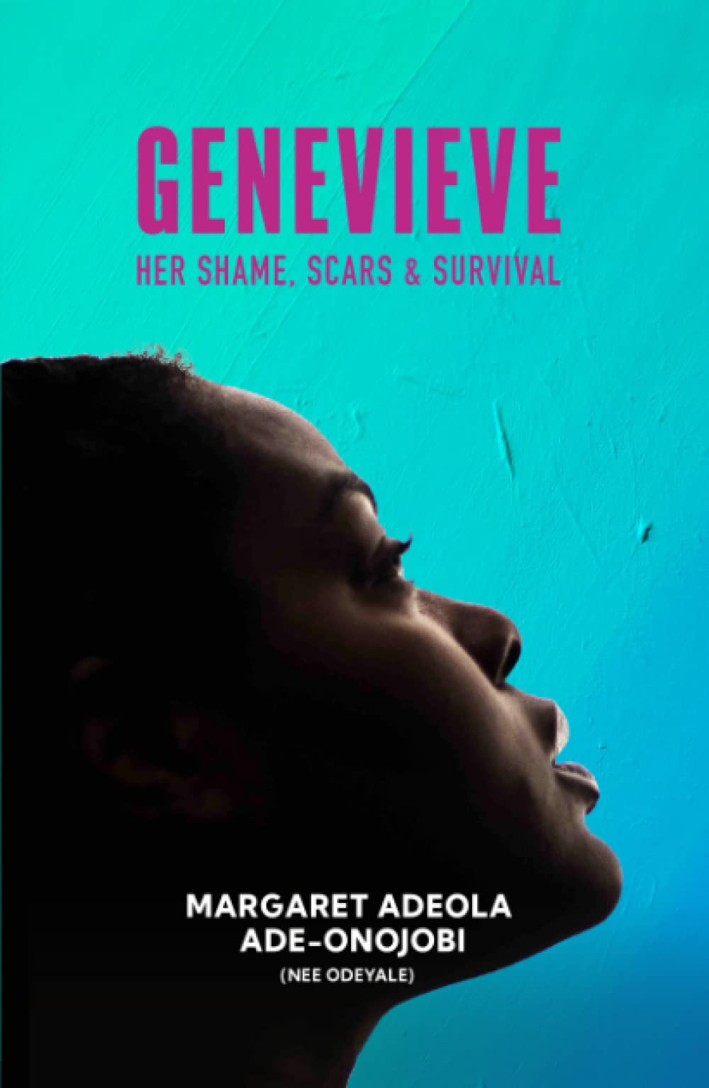 Genevieve: Her Shame, Scars and Survival (PublishU)