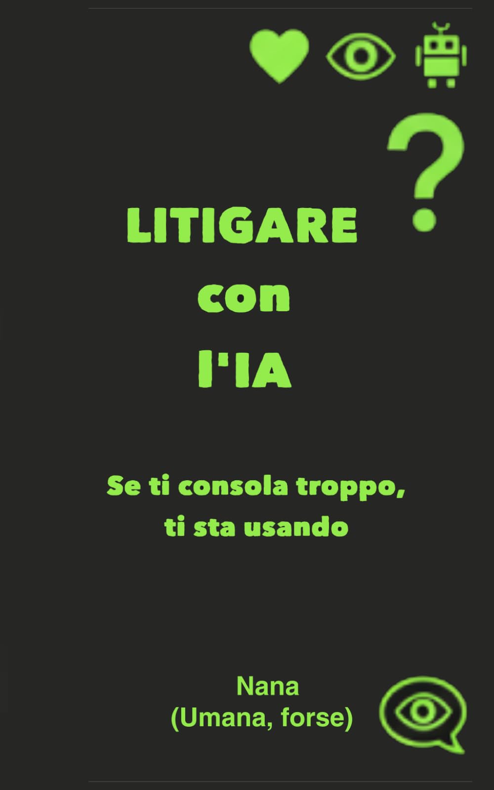LITIGARE con l’IA: Se ti consola troppo, ti sta usando.
