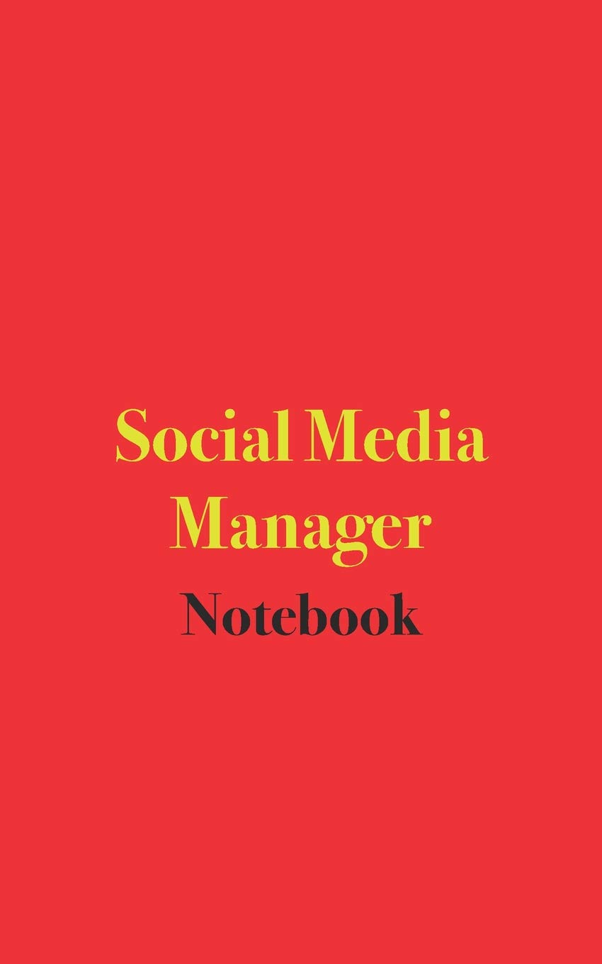 Social Media Manager Notebook: Blank Lined Notebook for Social Media Managers