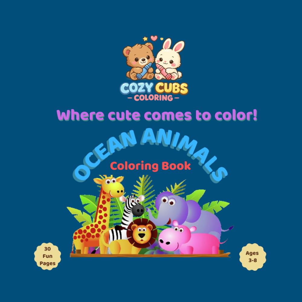 Cozy Cubs Coloring: Ocean Animals: Cute and Easy Coloring Book for Kids Ages 3-8