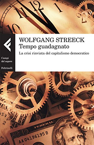 Wolfgang Streeck – Tempo guadagnato (2013)