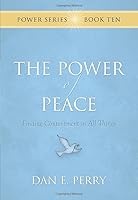 The Power of Peace: Finding Contentment in All Things 159715119X Book Cover