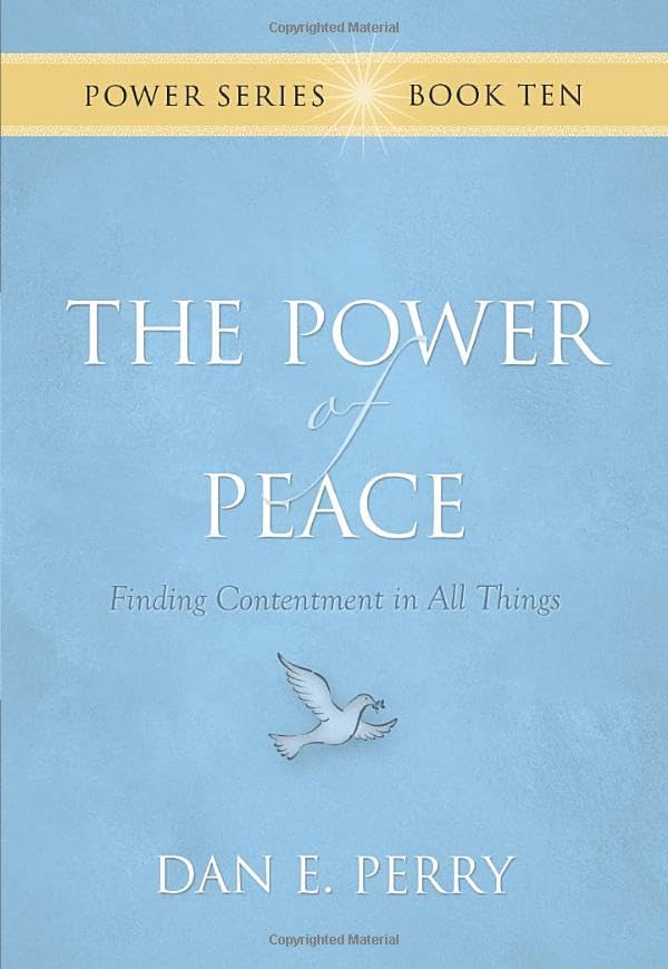 The Power of Peace: Finding Contentment in All Things (The Power ...