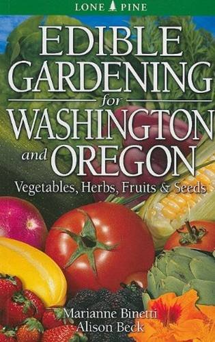 Lone Pine International Edible Gardening for Washington and Oregon