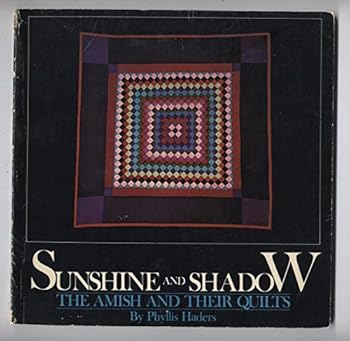 Paperback Sunshine and Shadow: The Amish and Their Quilts Book