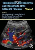 Transplantation, Bioengineering, and Regeneration of the Endocrine Pancreas: Volume 1