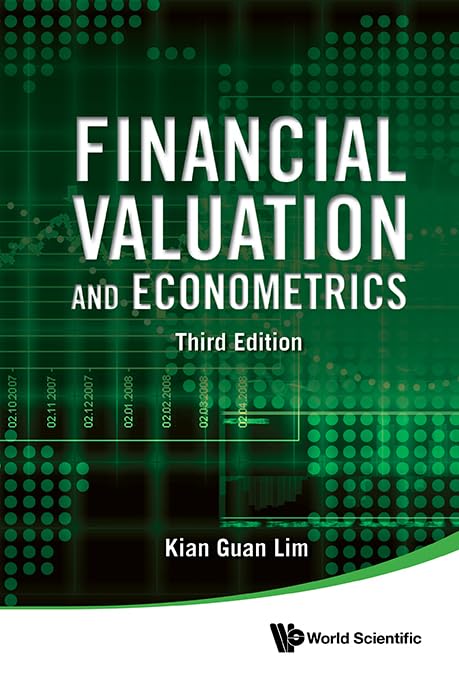 Financial Valuation and Econometrics (Third Edition)
