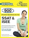 900 Practice Questions for the Upper Level SSAT & ISEE: Extra Preparation for an Excellent Score (Private Test Preparation)