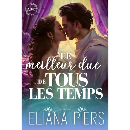 Le meilleur duc de tous les temps Audiolibro Por Eliana Piers arte de portada