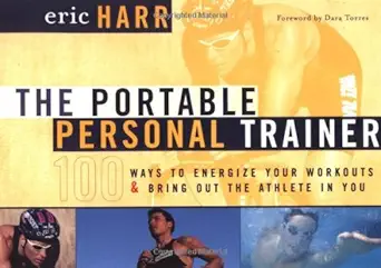 The Portable Personal Trainer: 100 Ways to Energize Your Workouts and Bring Out the Athlete in You-Wow! eBook