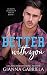Better With You (Bragan University Series Book 1)