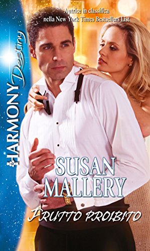 Frutto proibito: Harmony Destiny (Codice d'Oriente Vol. 6) di [Susan Mallery]