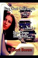 Bug Out! California Book 11: San Diego Slaughter 1790135133 Book Cover
