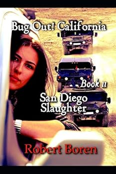 Bug Out! California Book 11: San Diego Slaughter - Book #11 of the Bug Out! California