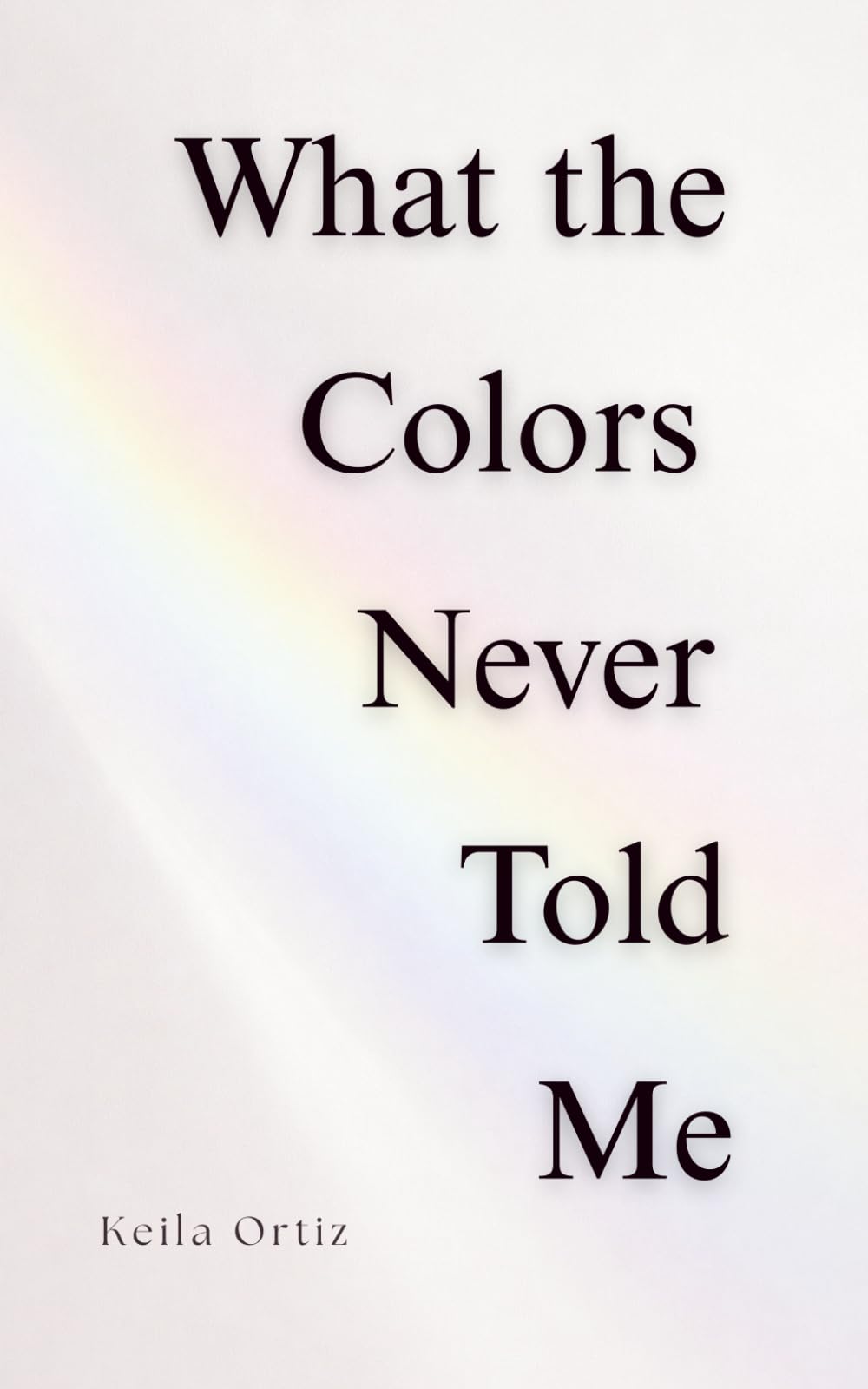 What the Colors Never Told Me