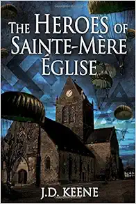 The Heroes of Sainte-Mère-Église: A D-Day Novel book cover