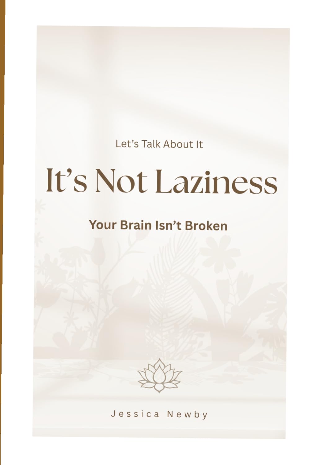 Let’s Talk About It: It’s Not Laziness: Your Brain Isn’t Broken